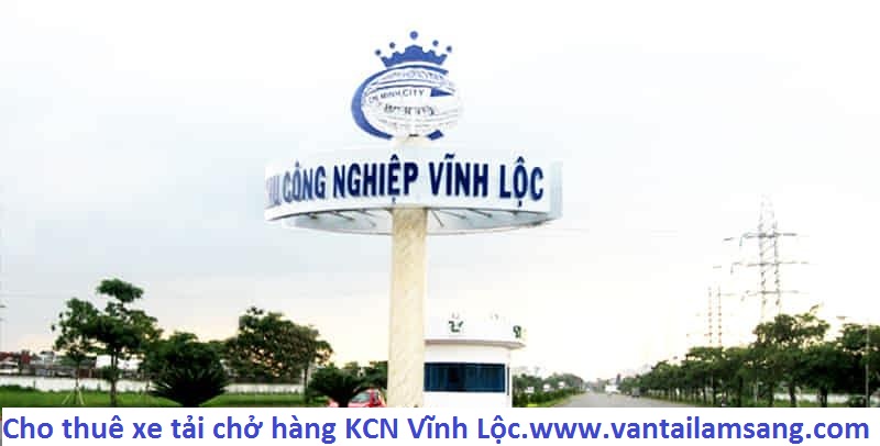 Cho thuê xe tải chở hàng KCN Vĩnh Lộc