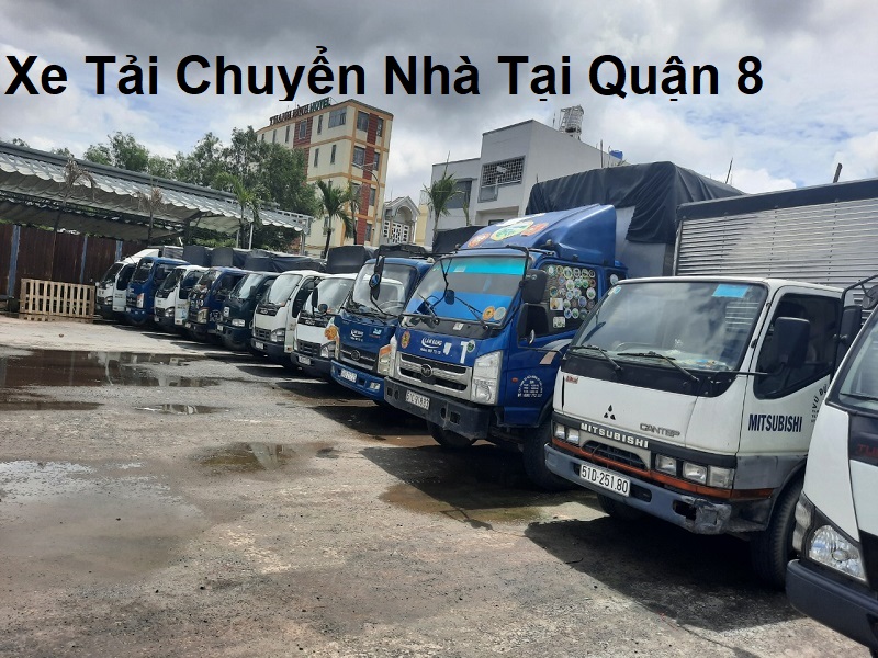 Xe Tải Chuyển Nhà Tại Quận 8