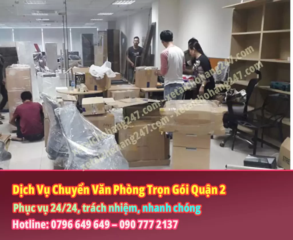 Dịch Vụ Chuyển Văn Phòng Trọn Gói Quận 2