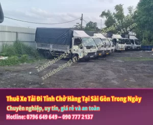 Thuê Xe Tải Đi Tỉnh Chở Hàng Tại Sài Gòn Trong Ngày