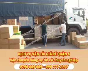 Dịch Vụ Vận Tải Hàng Hóa Quận 8 - GIÁ RẺ VÀ UY TÍN