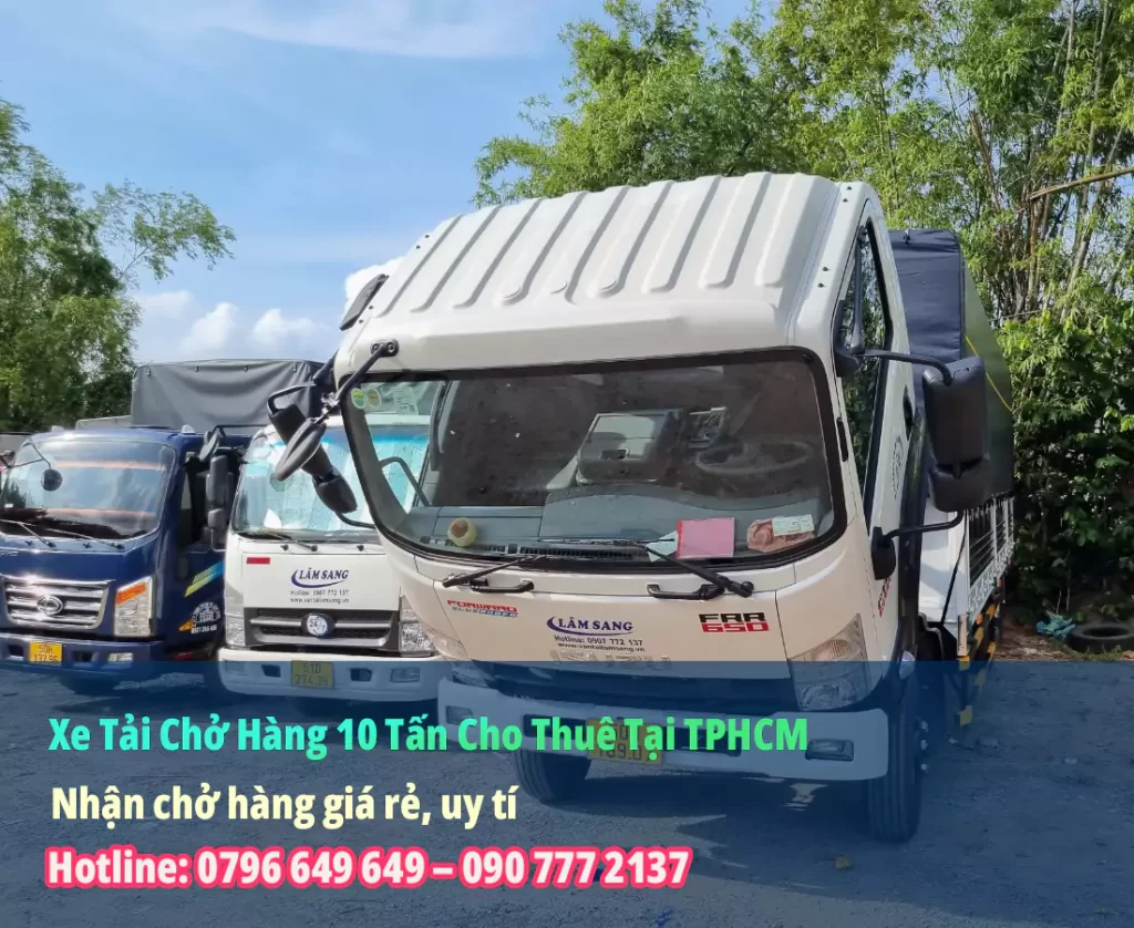 Xe Tải Chở Hàng 10 Tấn Cho Thuê Tại TPHCM