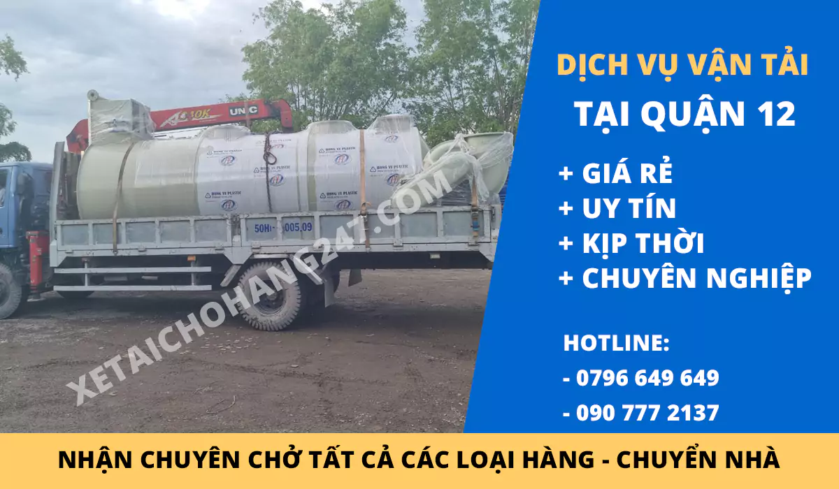 Dịch Vụ Vận Tải Tại Quận 12 Tận Tâm Và Kịp Thời