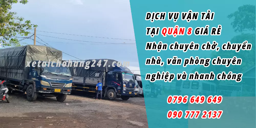 Thuê xe tải tại Quận 8 trong nội thành và đi tỉnh