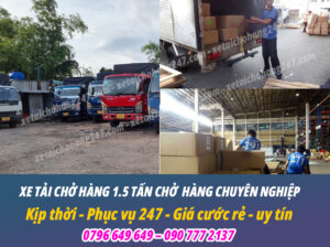 Dịch vụ vận chuyển hàng uy tín hàng đầu hiện nay với xe tải chở hàng 1.5 tấn