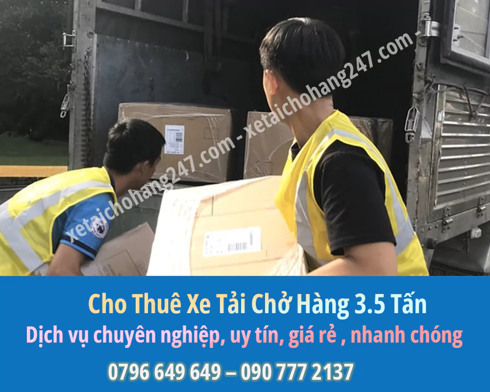 Bảng Báo Giá Cho Thuê Xe Tải Chở Hàng 3.5 Tấn