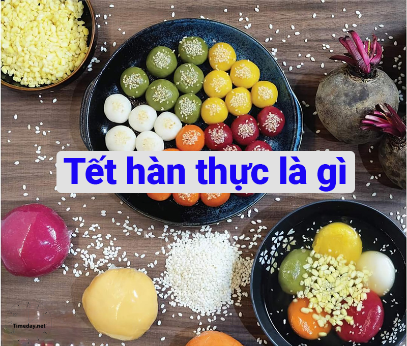 Tết Hàn thực là gì?